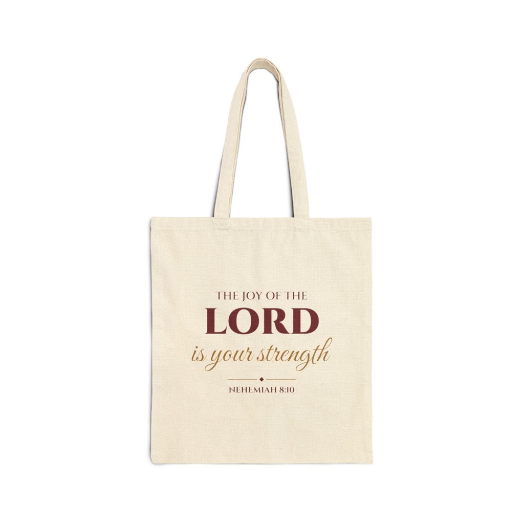 The Joy of the Lord Is Your Strength Tote Bag, Nehemiah 8:10