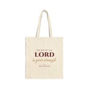The Joy of the Lord Is Your Strength Tote Bag, Nehemiah 8:10